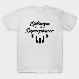 Superpower of Optimism T-Shirt